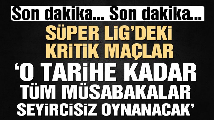 SON DAKİKA | Cumhurbaşkanlığı Sözcüsü İbrahim Kalın: ‘Spor müsabakaları Nisan sonuna kadar seyircisiz’