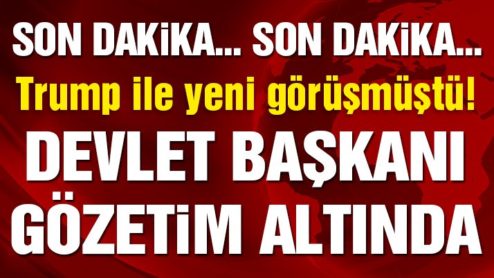 Son dakika… Brezilya Devlet Başkanı gözetim altına alındı!