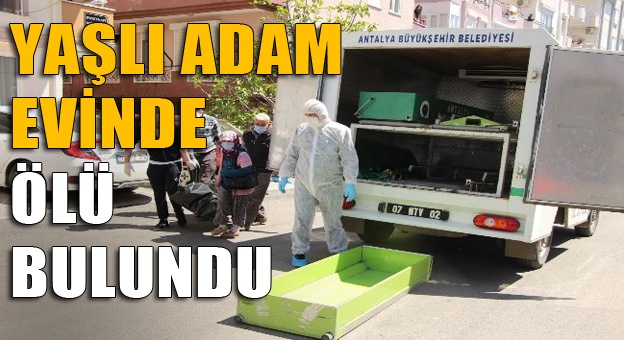 Yaşlı adam tek başına yaşadığı evde ölü bulundu, ekipler özel kıyafetle eve girdi