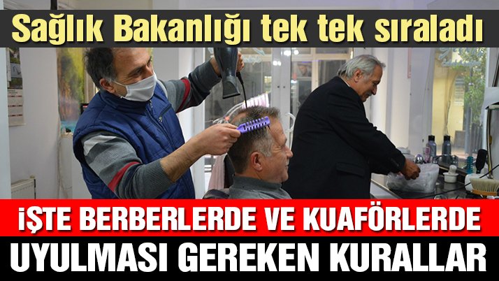 Sağlık Bakanlığı açıkladı: Berber, kuaför ve güzellik salonlarında alınması gereken önlemler