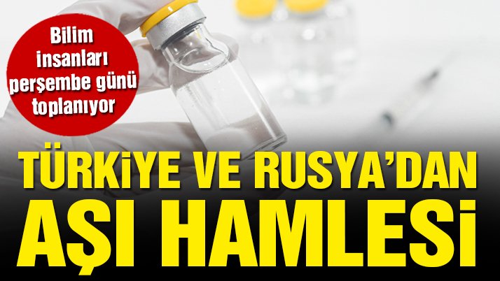 Türkiye ve Rusya’dan corona aşısı kararı!