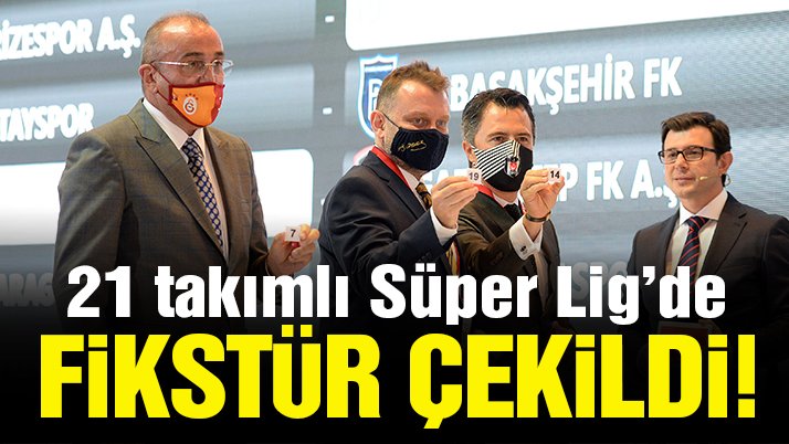 Son dakika Süper Lig’de 2020-2021 sezonu fikstürü çekildi