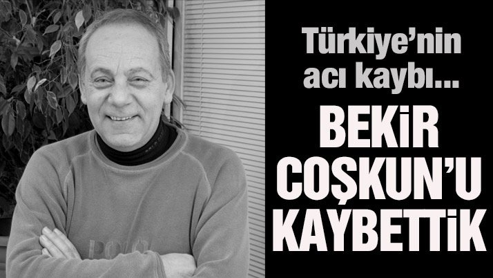 Son dakika… Bekir Coşkun aramızdan ayrıldı…