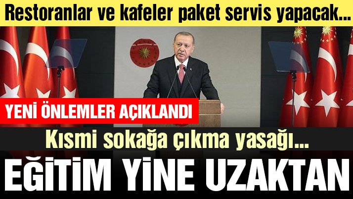 Son dakika… Erdoğan açıkladı! Hafta sonu kısmi sokağa çıkma yasağı ilan edildi