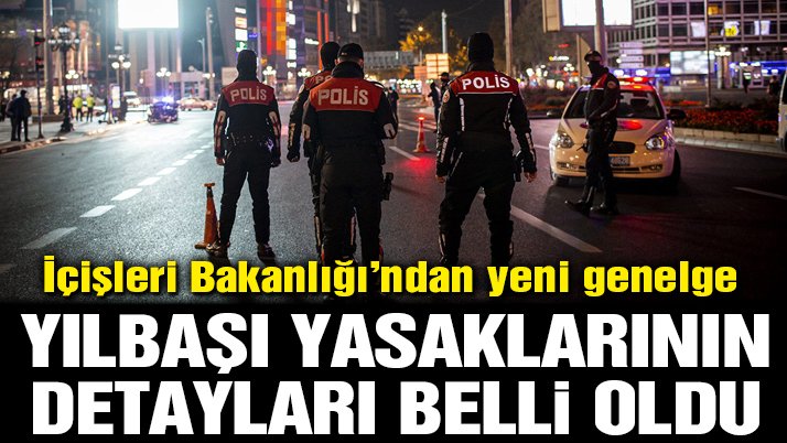 Son dakika… İçişleri Bakanlığı’ndan yılbaşı genelgesi