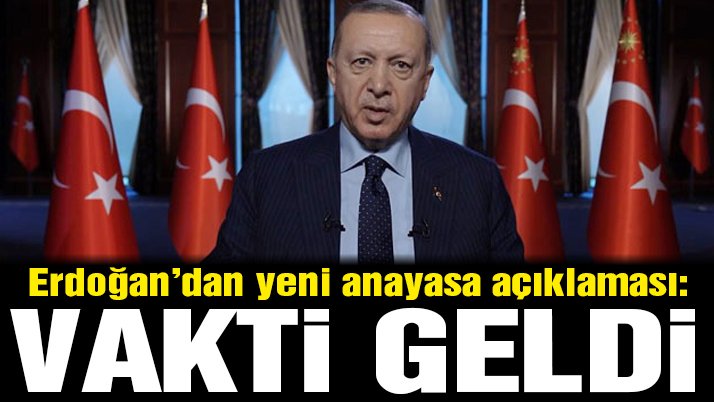 Son dakika… Cumhurbaşkanı Erdoğan’dan yeni anayasa açıklaması: Vakti geldi