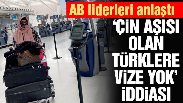 Corona virüsü aşısında Türkiye’ye kötü haber: ‘Çin aşısı olana AB vizesi yok’ iddiası