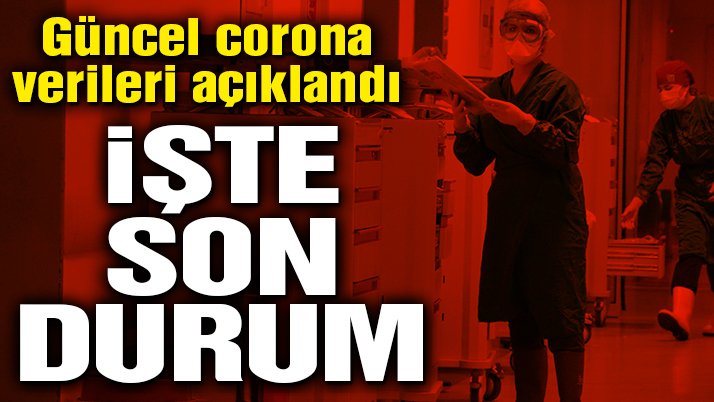 Son dakika… Güncel corona virüsü verileri açıklandı! İşte 28 Mart tablosu