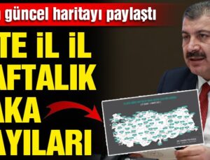 Son dakika… Bakan Fahrettin Koca açıkladı! İşte il il haftalık vaka sayıları