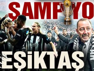 Süper Lig’de şampiyon Beşiktaş