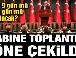 Kabine Toplantısı öne çekildi, gözler Erdoğan’da! Bayram tatili kaç gün olacak?