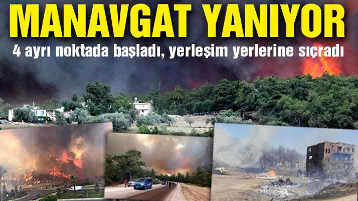 Manavgat’ta büyük orman yangını: Mahalleler boşaltılmaya başlandı