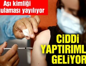 Vakalar artınca dünya aşı kimliğini kullanmaya başladı: Ciddi cezalar geliyor