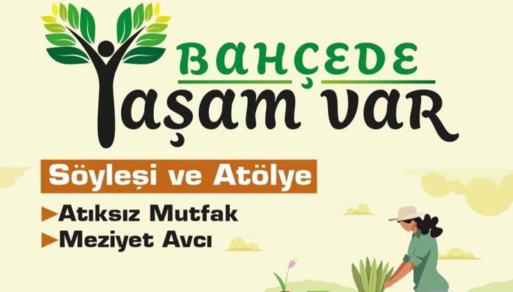 Bahçede yaşam var
