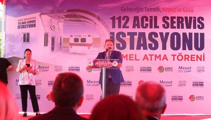Kepez’de 112 Acil Sağlık İstasyonu’nun temeli atıldı